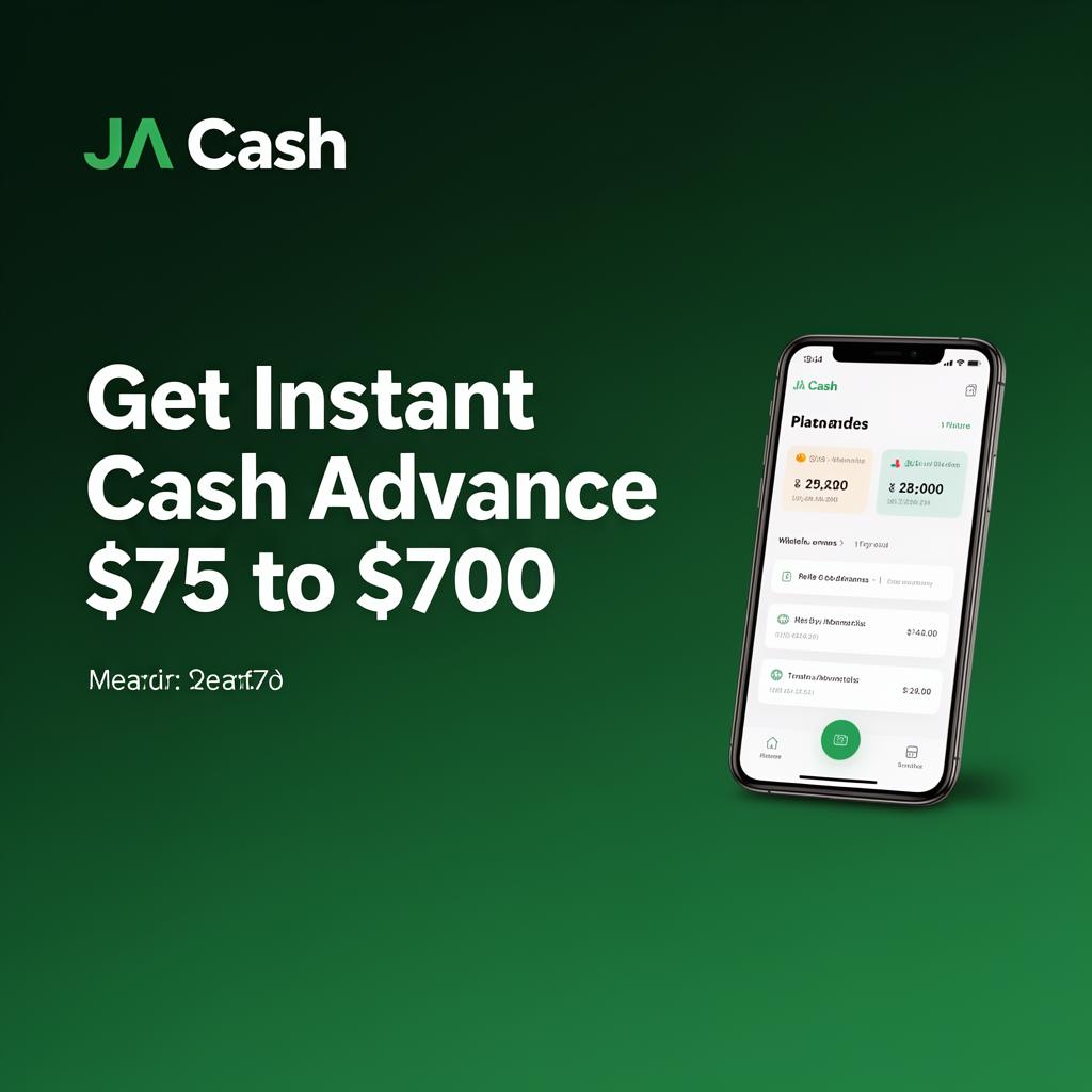 JA Cash – Get Instant Cash Advance $75 to $700 | No Credit Check